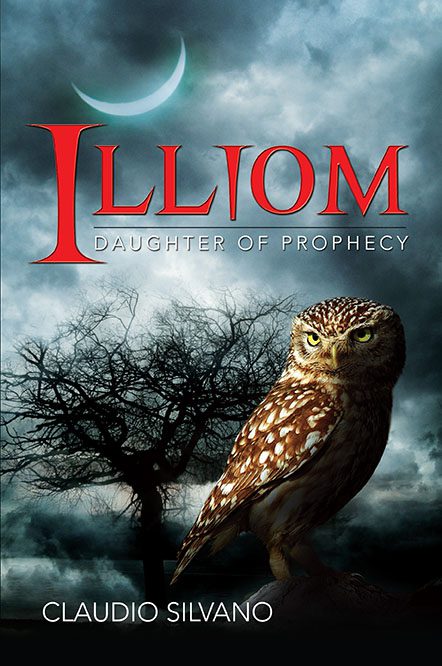 "Illiom, Daughter of Prophecy" by Claudio Silvano